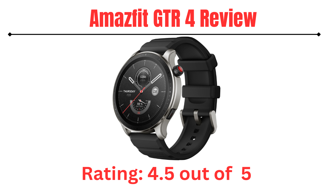 You are currently viewing The Amazfit GTR 4 Review