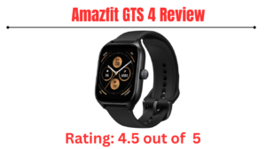 Read more about the article The Amazfit GTS 4 Review