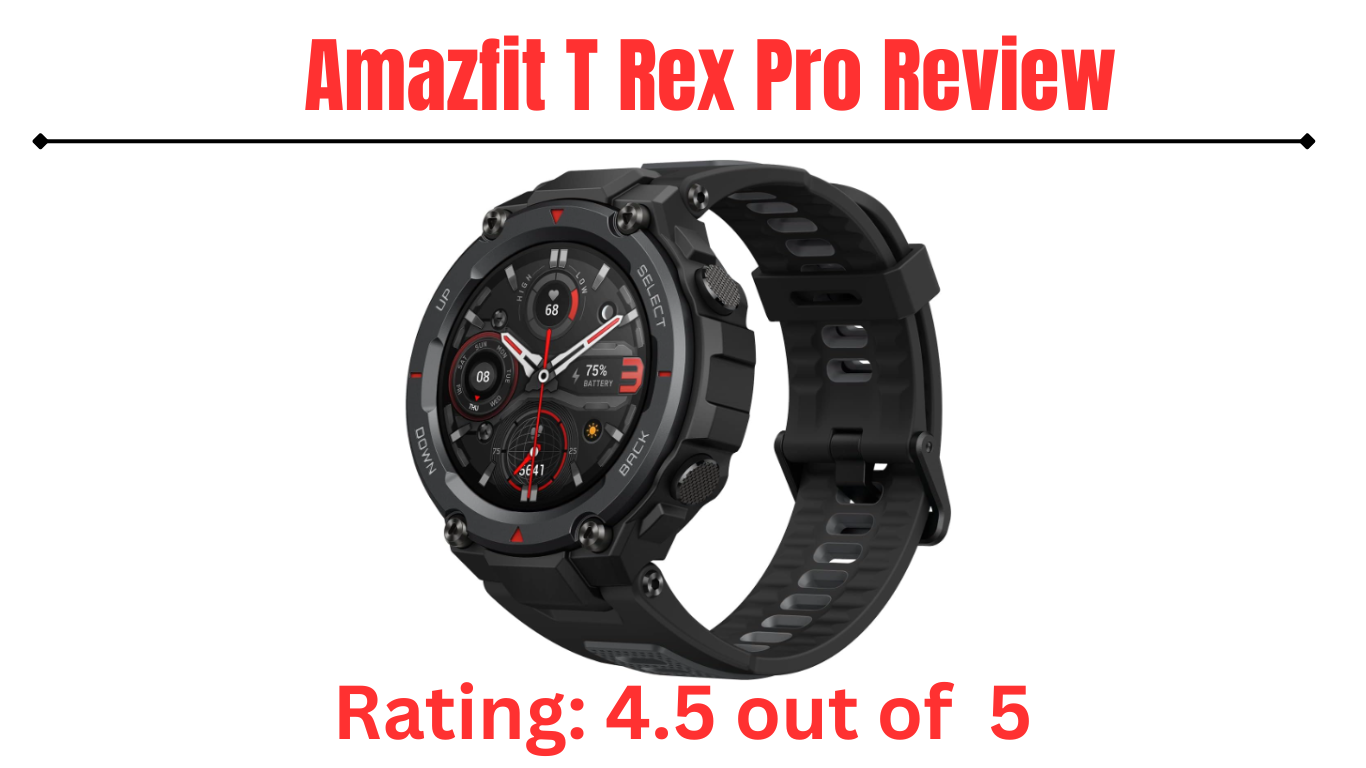 You are currently viewing The Amazfit T Rex Pro Review