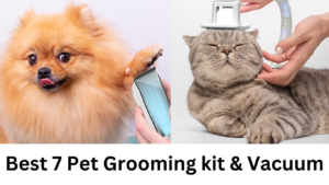 Read more about the article Best 7 Pet Grooming Kit For You Under $100 – ARN Tech Pro