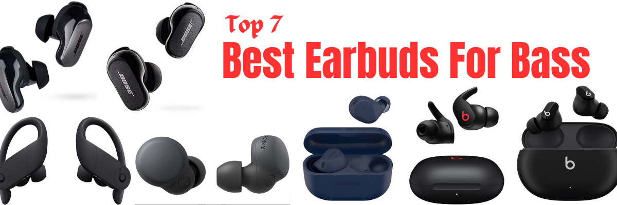 The 7 Best Earbuds For Bass With Reviews