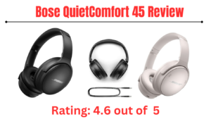 Read more about the article The Bose QuietComfort 45 Review – A Best Heartfelt Review by ARN Tech Pro