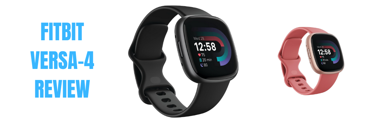 You are currently viewing The Fitbit Versa 4 Review