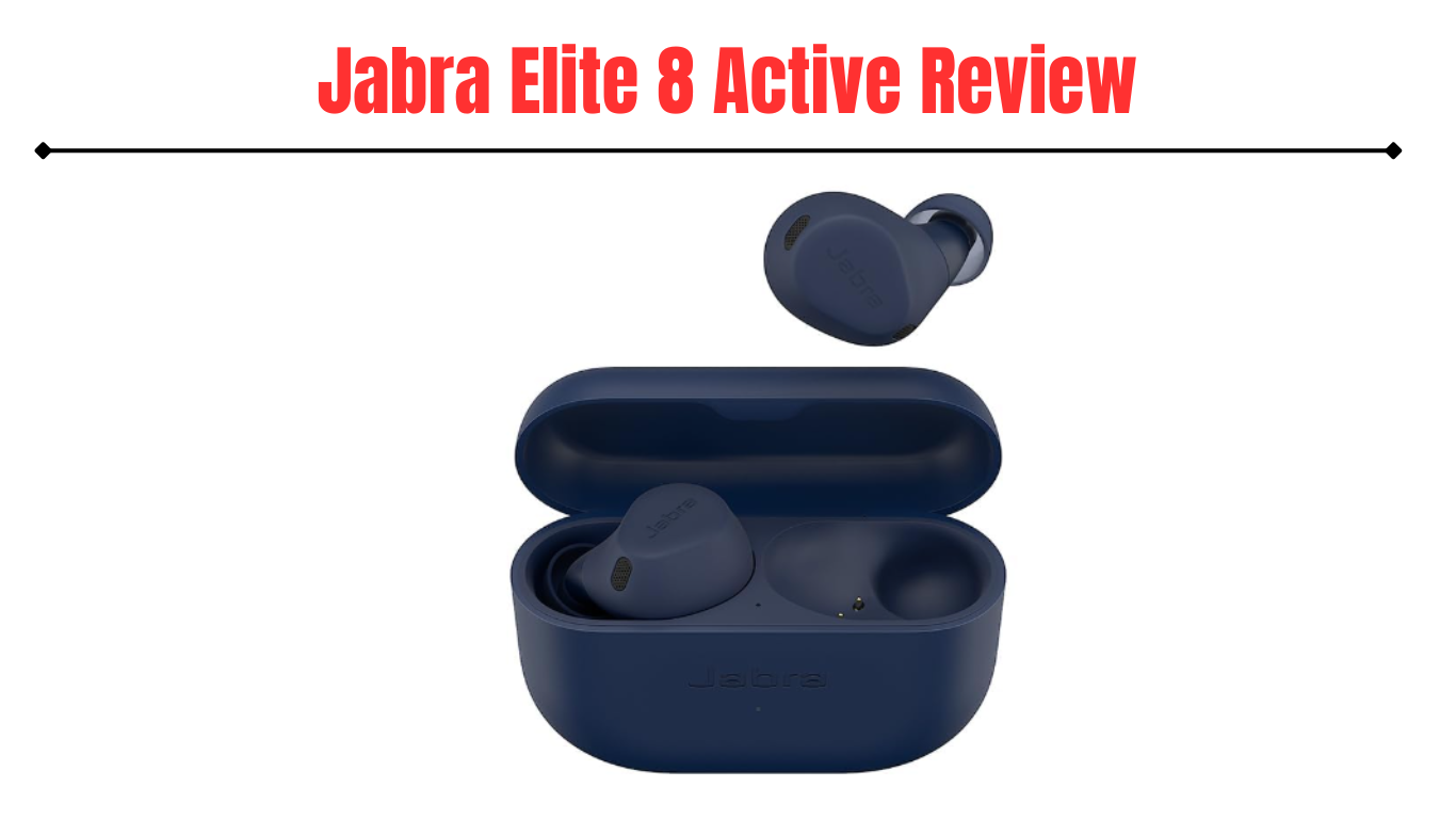 You are currently viewing The Jabra Elite 8 Active Review – Best Fitness Tracker
