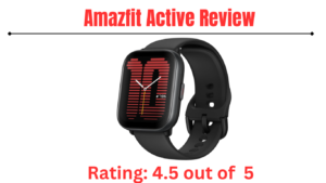 Read more about the article The Amazfit Active Review