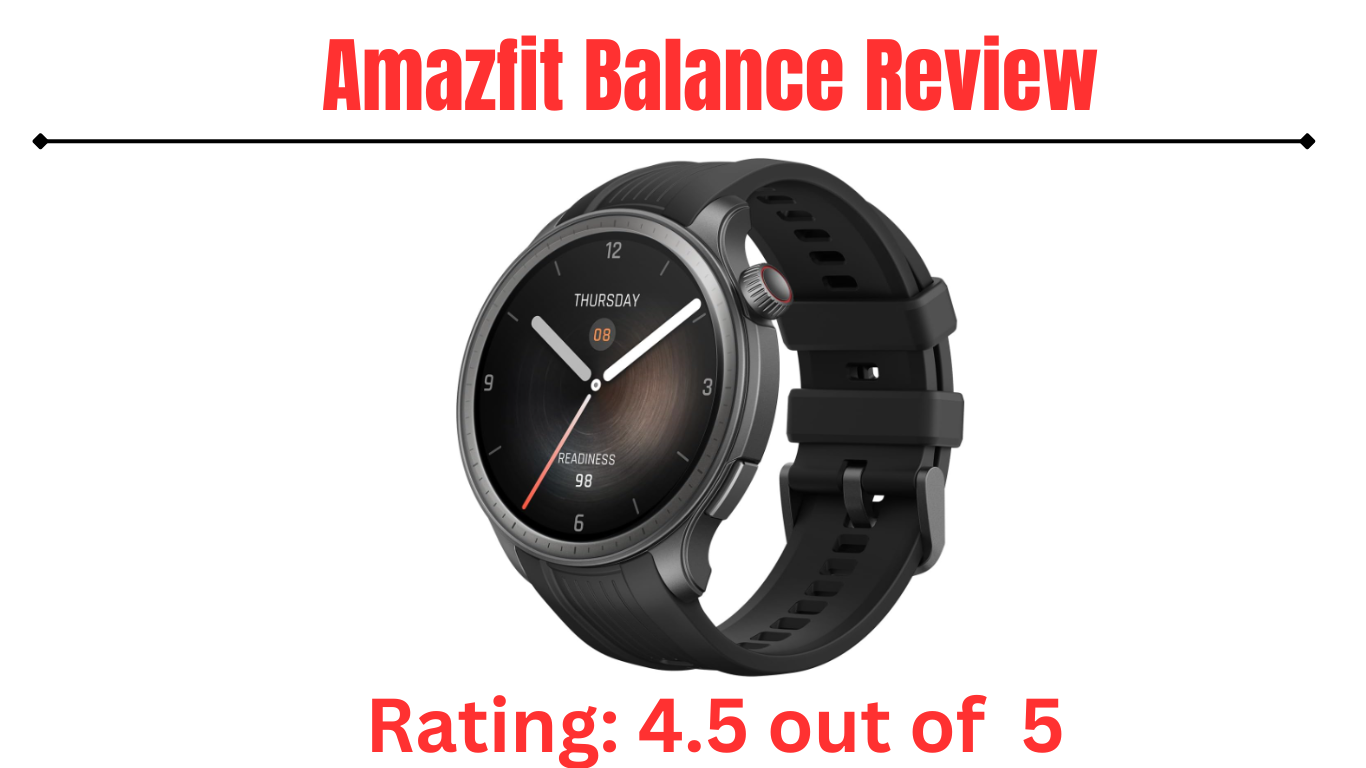 You are currently viewing The Amazfit Balance Smart Watch
