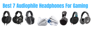 Read more about the article The 7 Best Audiophile Headphones For Gaming