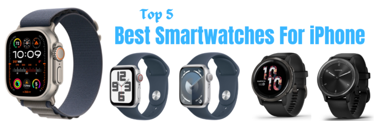 The 5 Best Smartwatches For iPhone - ARN TECH PRO