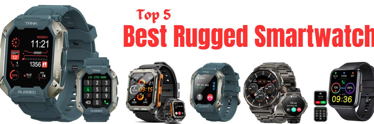 The 5 Best Rugged Smartwatch – Gear Up For Adventure