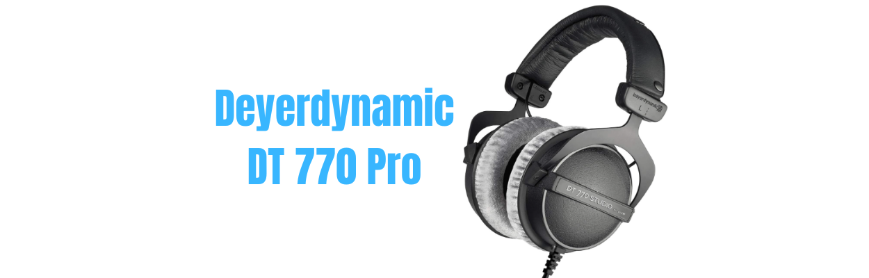 You are currently viewing The Beyerdynamic DT 770 Pro Review