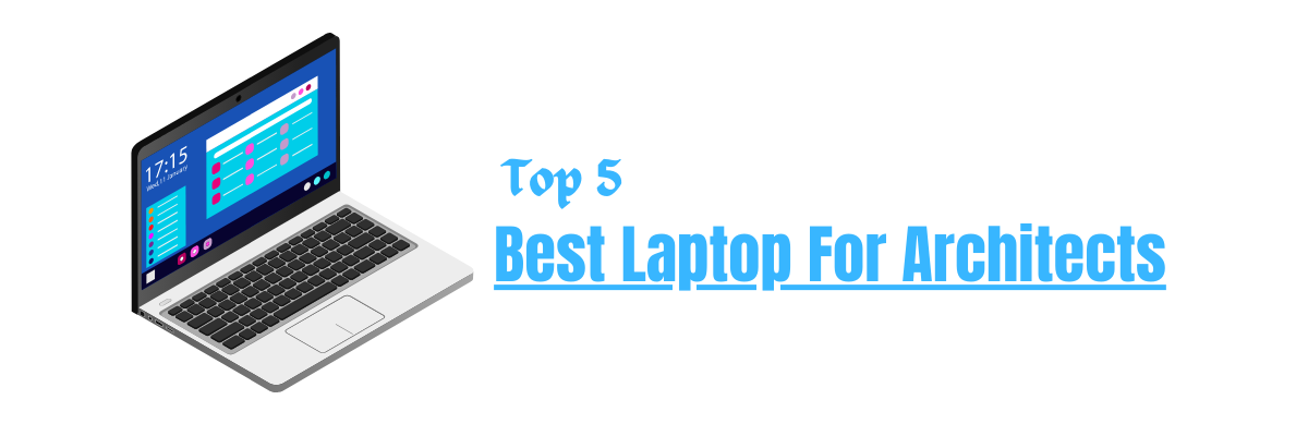 5 Best Laptop For Architects