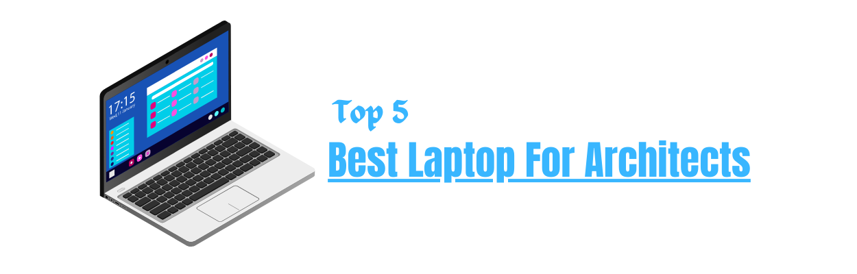 You are currently viewing 5 Best Laptop For Architects