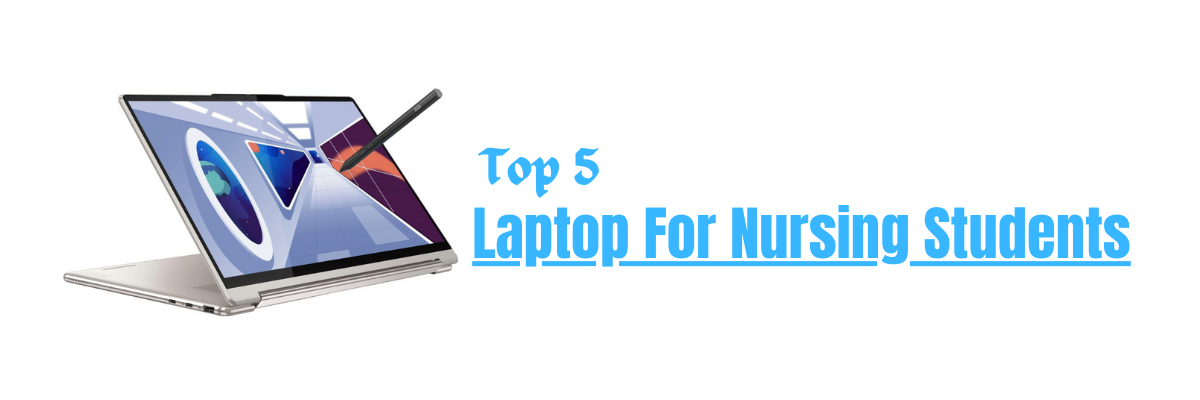 5 Best Laptop For Nursing Students